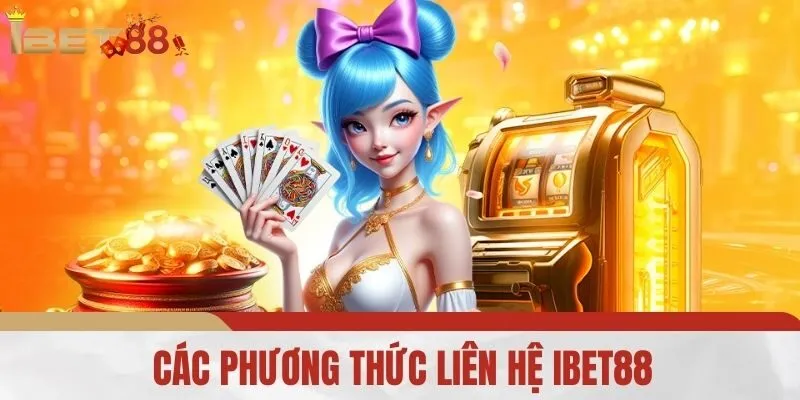 Các phương thức liên hệ IBET88