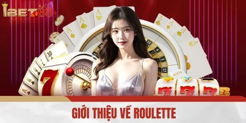 Giới thiệu về Roulette